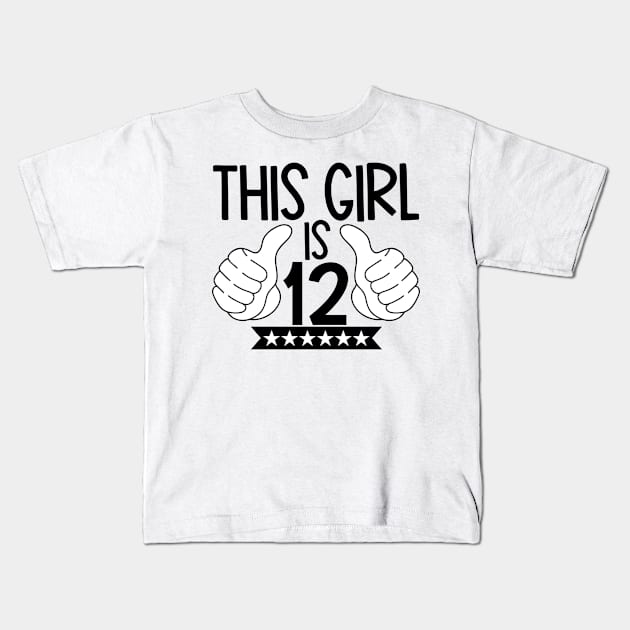 This girl is 12 Kids T-Shirt by Coral Graphics